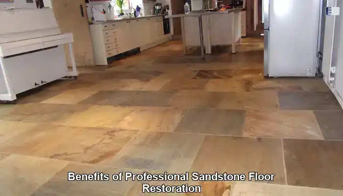 Unlock the Benefits of Engaging Professional Sandstone Floor Restoration Services