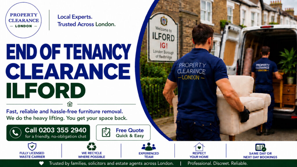 End of Tenancy Clearance Services: Top Tips for Ilford