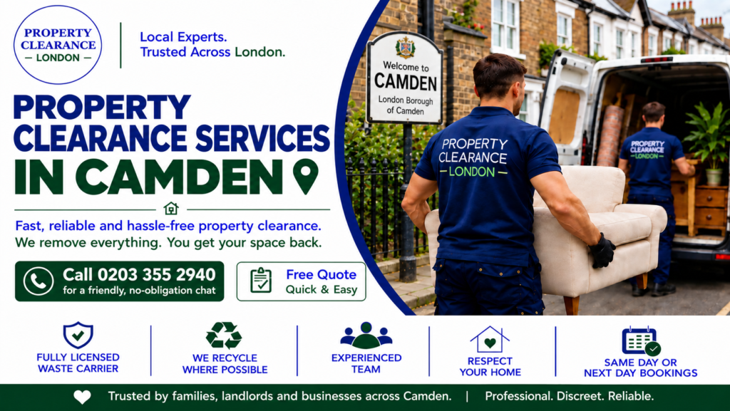 Property Clearance Services: Camden’s Reliable Local Specialists